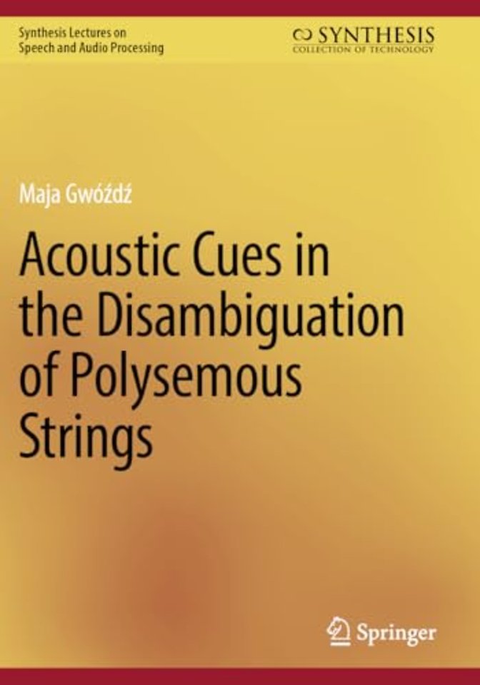 Acoustic Cues in the Disambiguation of Polysemous Strings