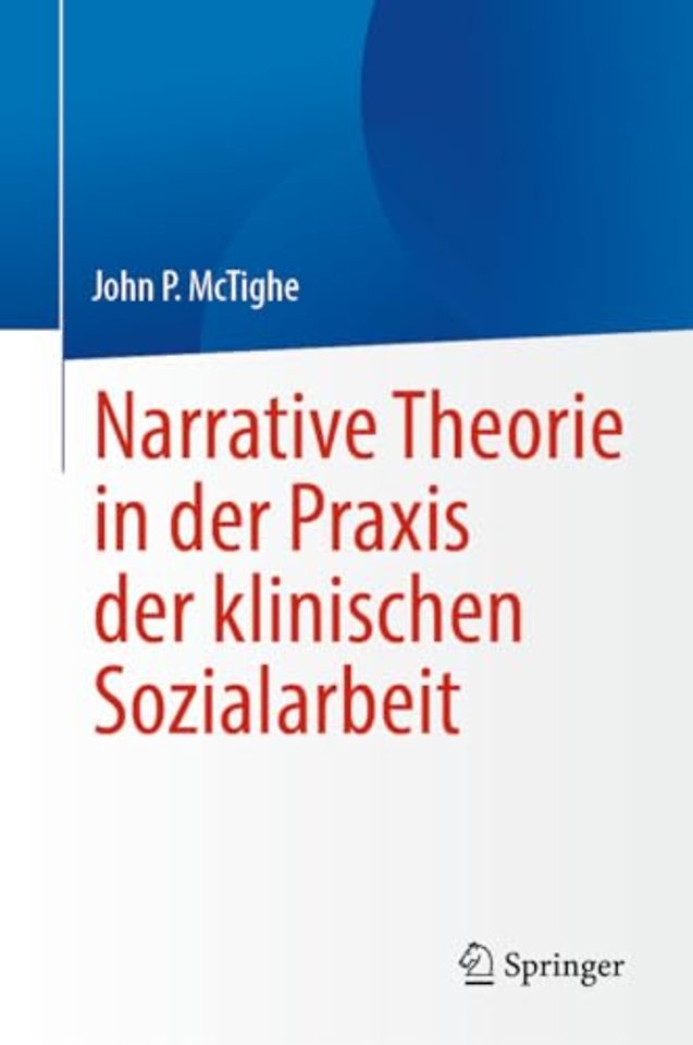 Narrative Theorie in der Praxis der klinischen Sozialarbeit