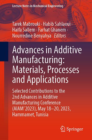 Advances in Additive Manufacturing: Materials, Processes and Applications