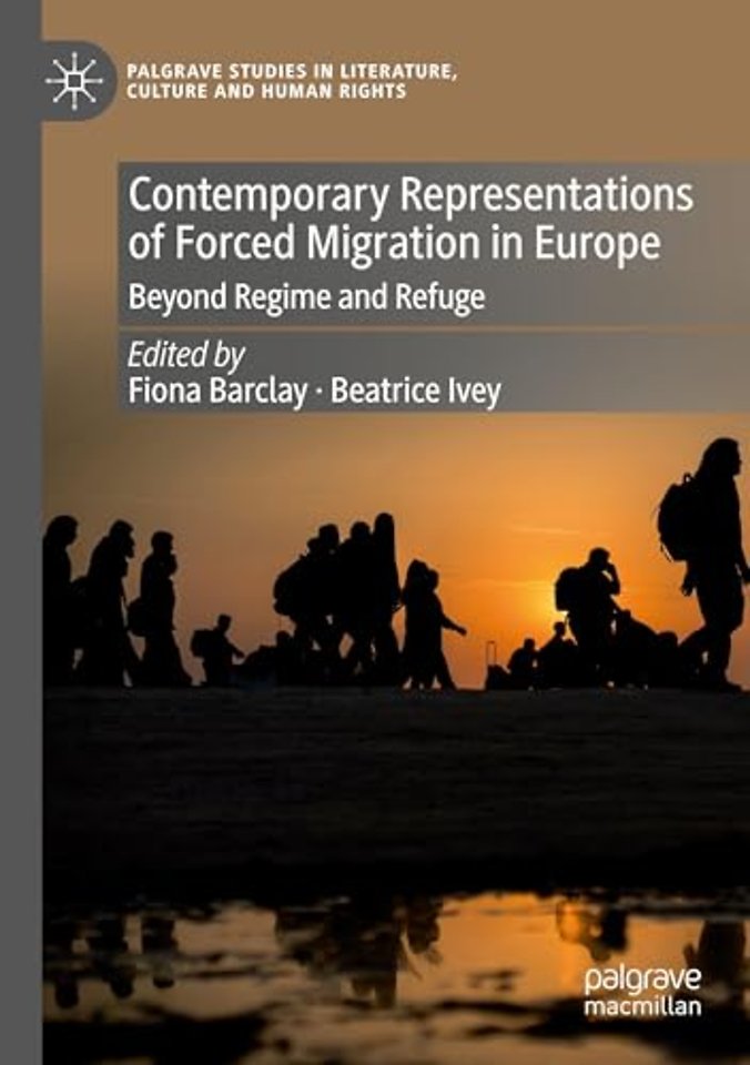 Contemporary Representations of Forced Migration in Europe