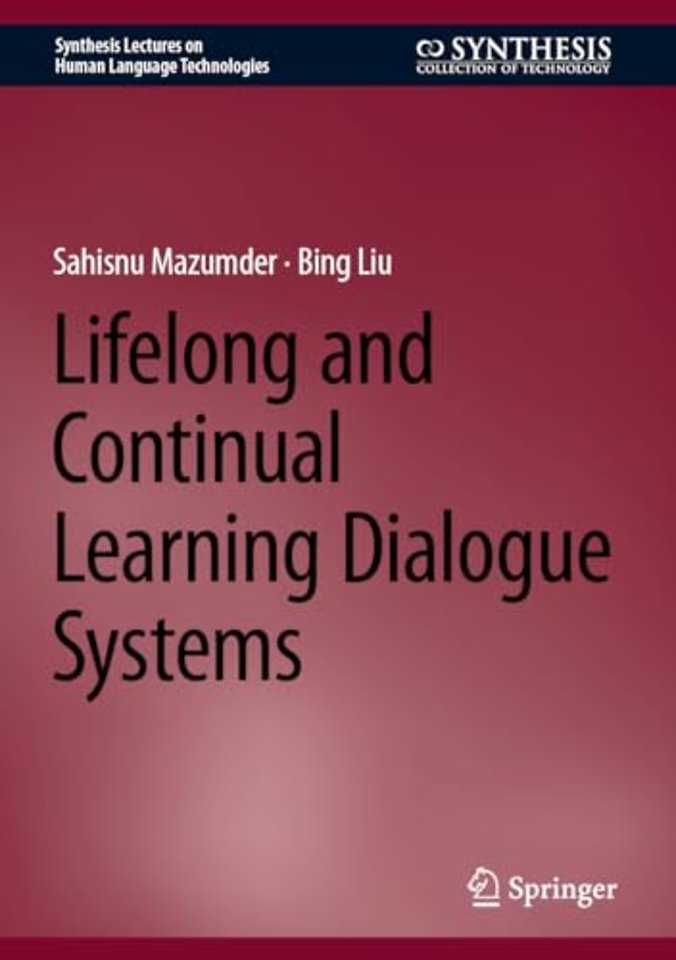 Lifelong and Continual Learning Dialogue Systems