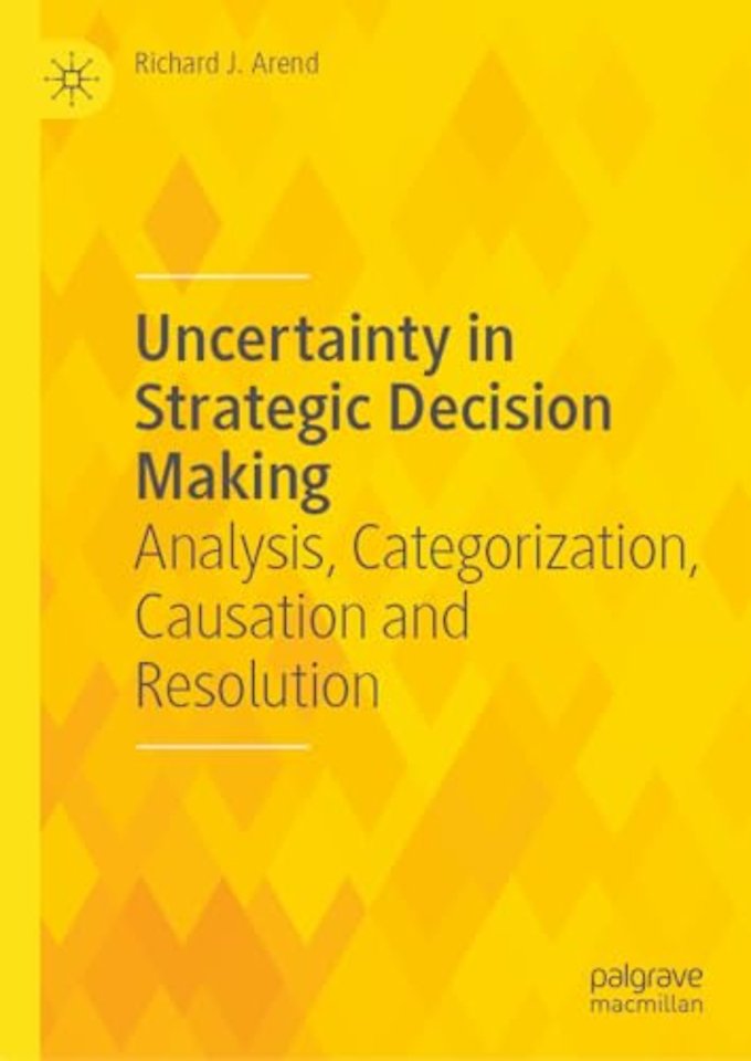 Uncertainty in Strategic Decision Making