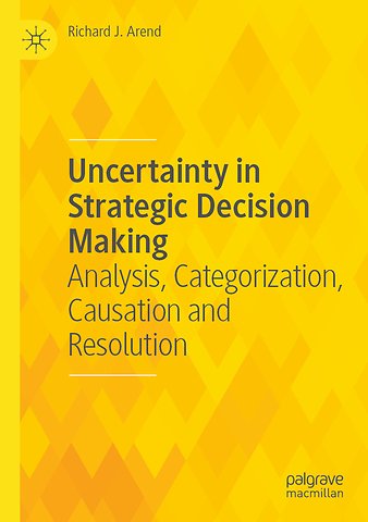 Uncertainty in Strategic Decision Making