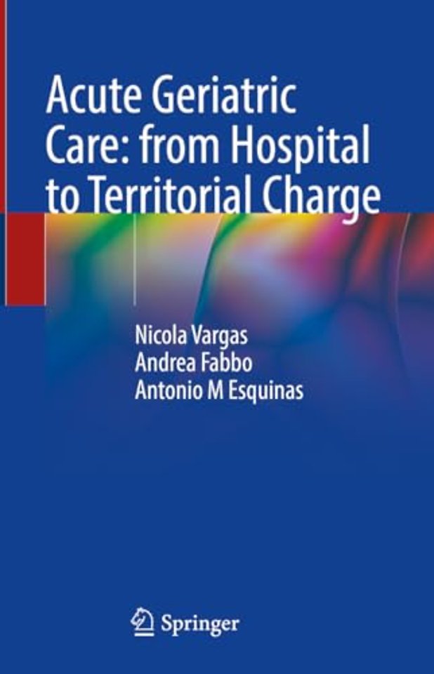 Acute Geriatric Care: from Hospital to Territorial Charge