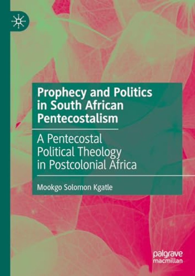 Prophecy and Politics in South African Pentecostalism