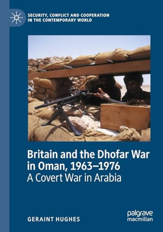Britain and the Dhofar War in Oman, 1963–1976