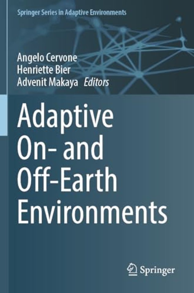 Adaptive On- and Off-Earth Environments