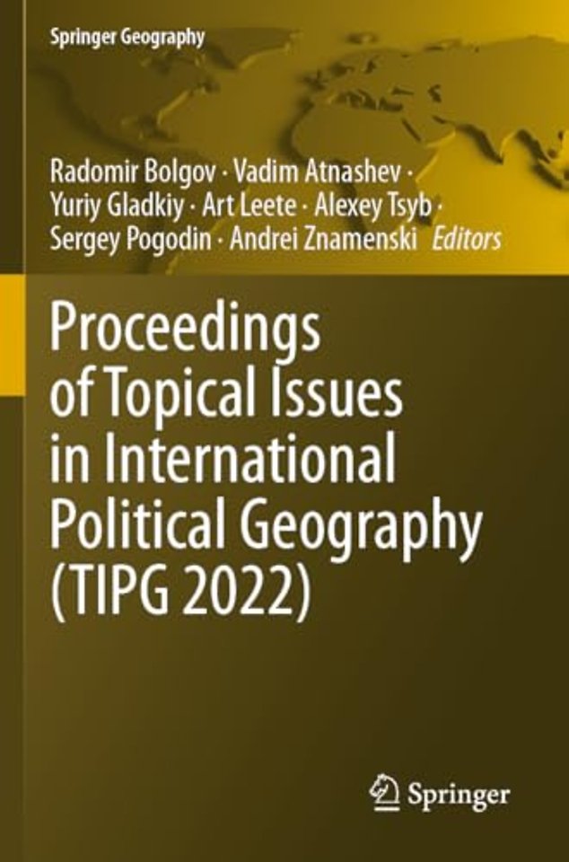 Proceedings of Topical Issues in International Political Geography (TIPG 2022)