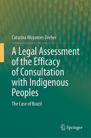 A Legal Assessment of the Efficacy of Consultation with Indigenous Peoples