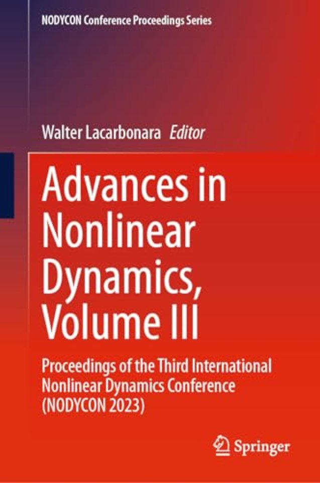 Advances in Nonlinear Dynamics, Volume III