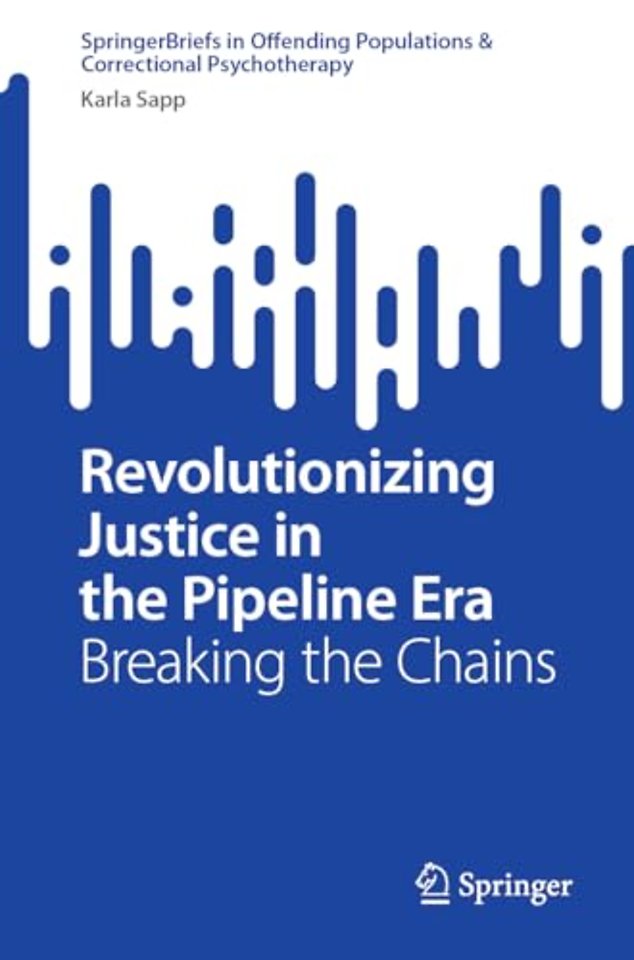 Revolutionizing Justice in the Pipeline Era