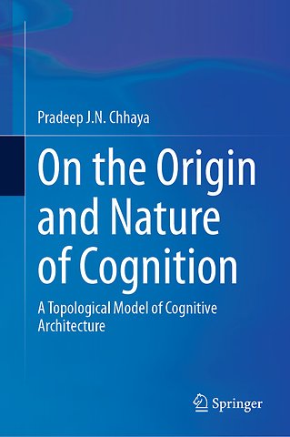 On the Origin and Nature of Cognition