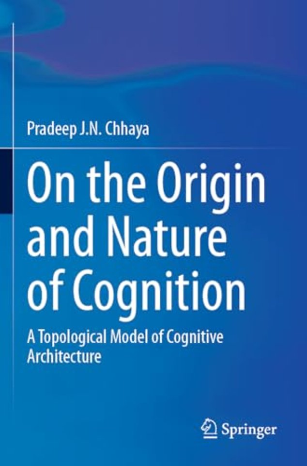 On the Origin and Nature of Cognition