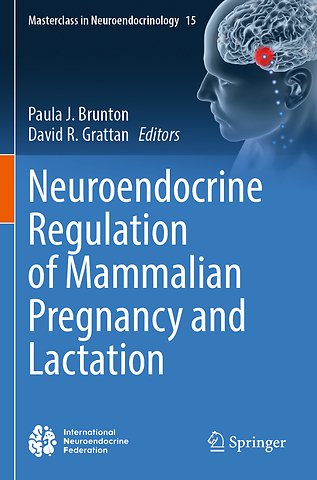 Neuroendocrine Regulation of Mammalian Pregnancy and Lactation