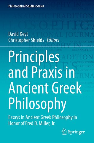 Principles and Praxis in Ancient Greek Philosophy