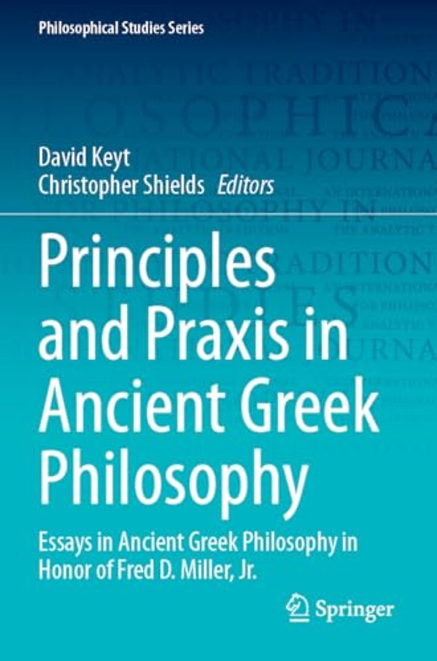 Principles and Praxis in Ancient Greek Philosophy