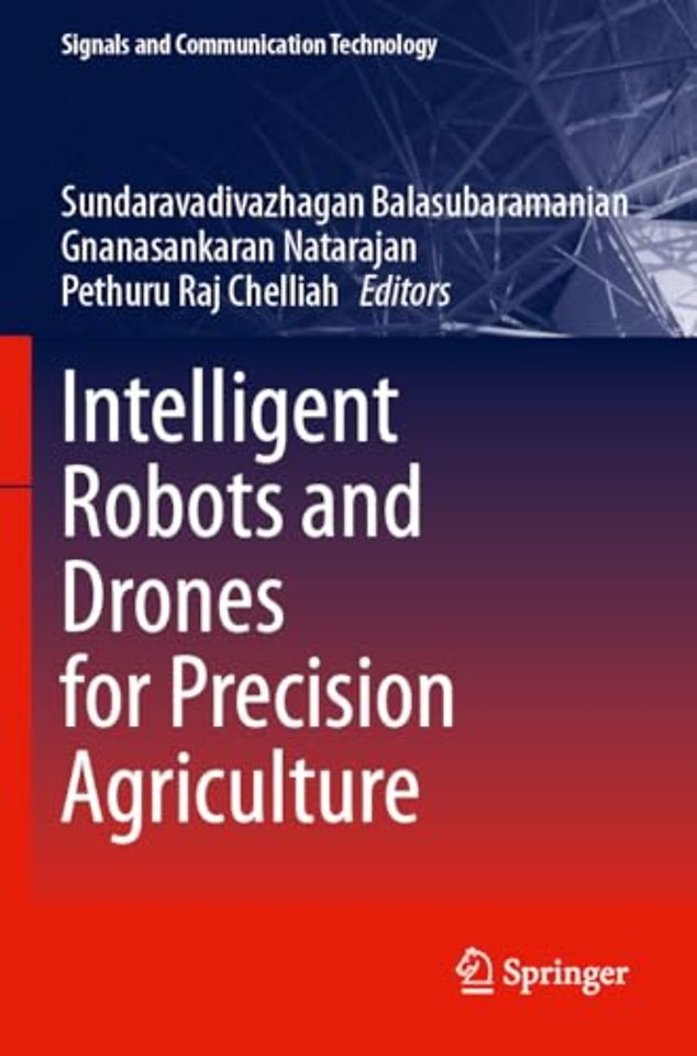 Intelligent Robots and Drones for Precision Agriculture