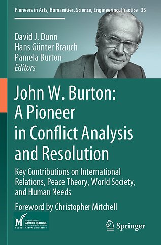 John W. Burton: A Pioneer in Conflict Analysis and Resolution
