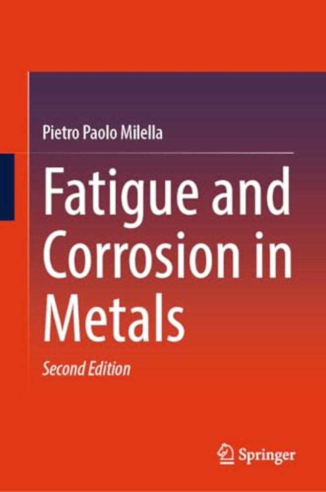 Fatigue and Corrosion in Metals