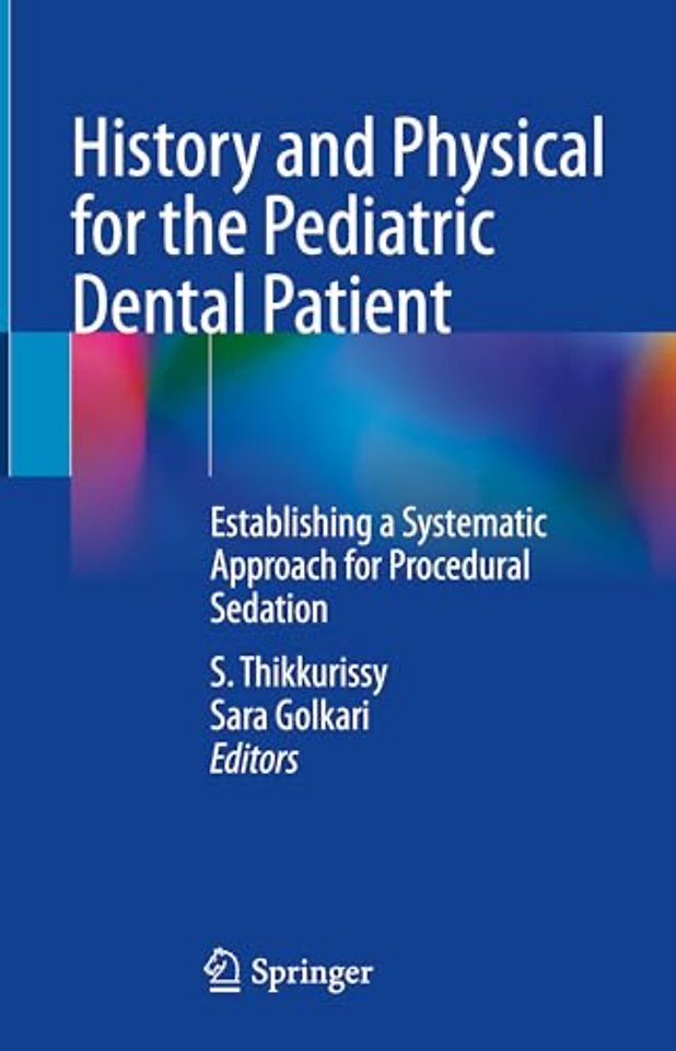 History and Physical for the Pediatric Dental Patient
