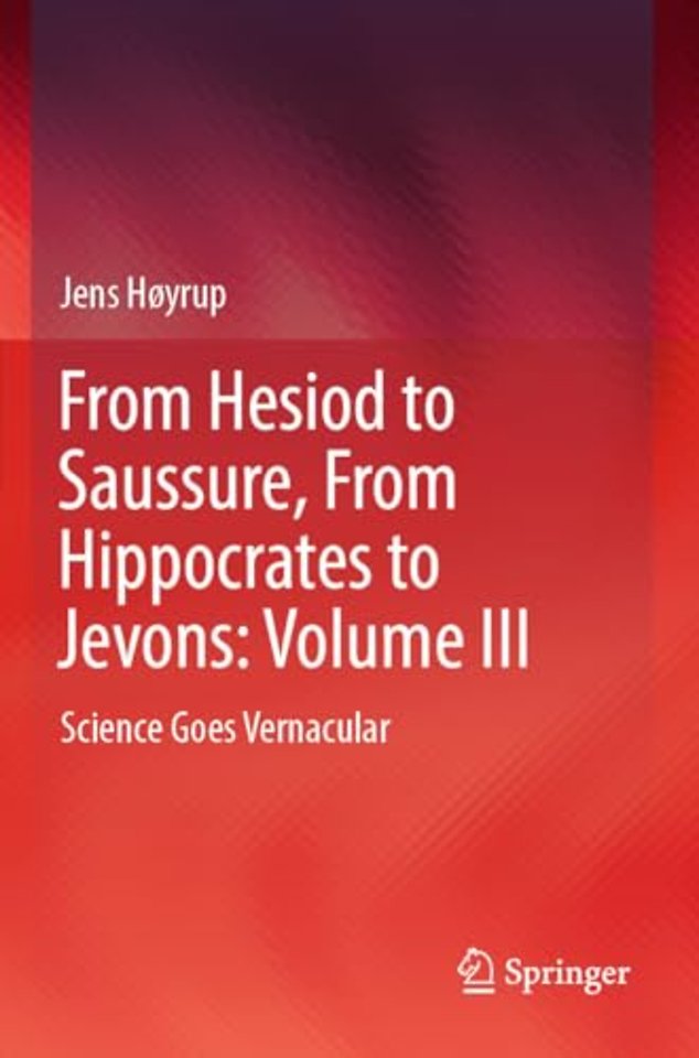 From Hesiod to Saussure, From Hippocrates to Jevons: Volume III