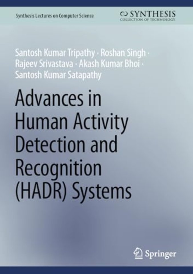 Advances in Human Activity Detection and Recognition (HADR) Systems