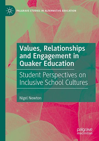 Values, Relationships and Engagement in Quaker Education