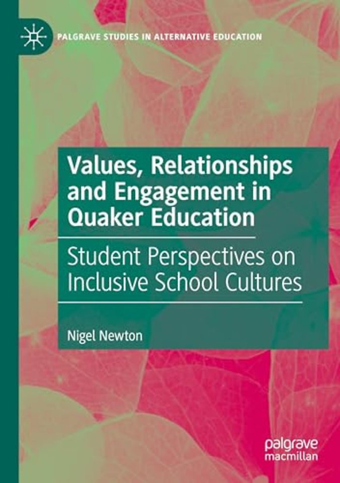 Values, Relationships and Engagement in Quaker Education