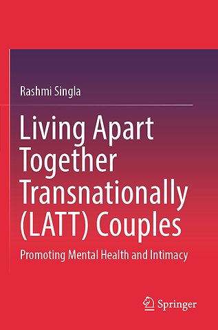 Living Apart Together Transnationally (LATT) Couples