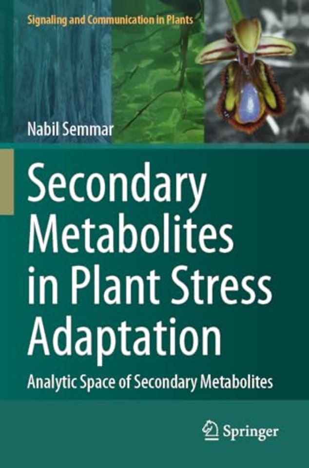 Secondary Metabolites in Plant Stress Adaptation