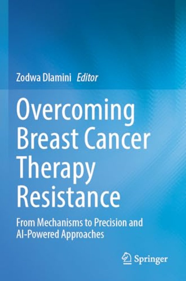 Overcoming Breast Cancer Therapy Resistance