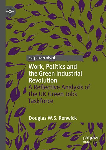 Work, Politics and the Green Industrial Revolution