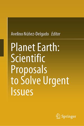 Planet Earth: Scientific Proposals to Solve Urgent Issues