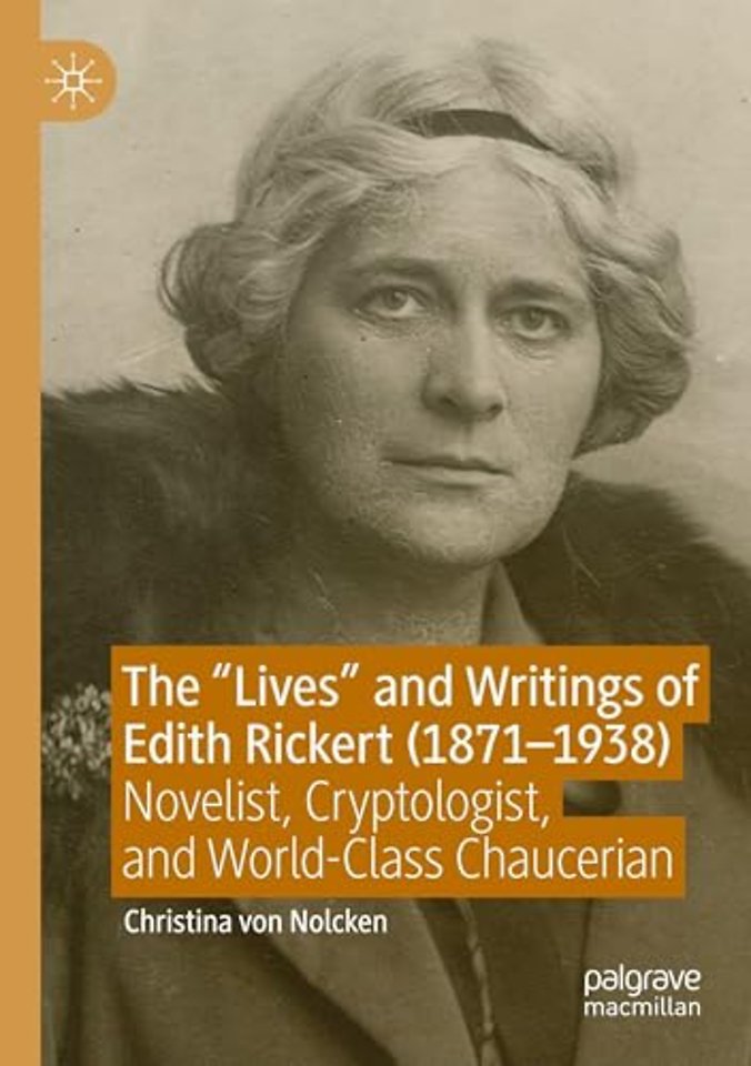 The "Lives" and Writings of Edith Rickert (1871-1938)