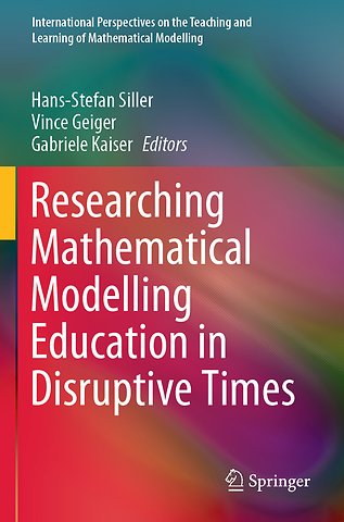 Researching Mathematical Modelling Education in Disruptive Times