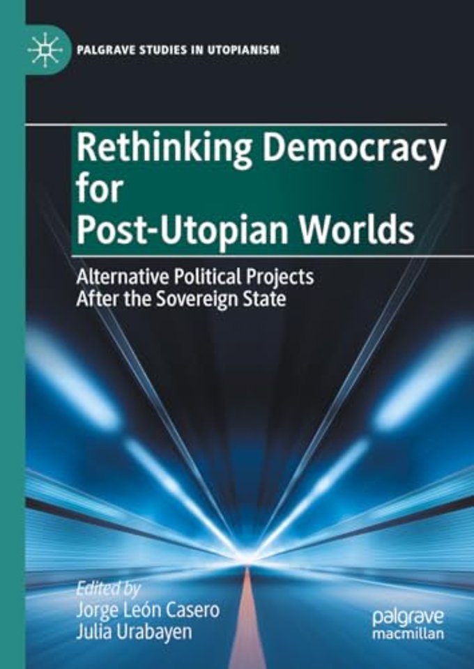 Rethinking Democracy for Post-Utopian Worlds