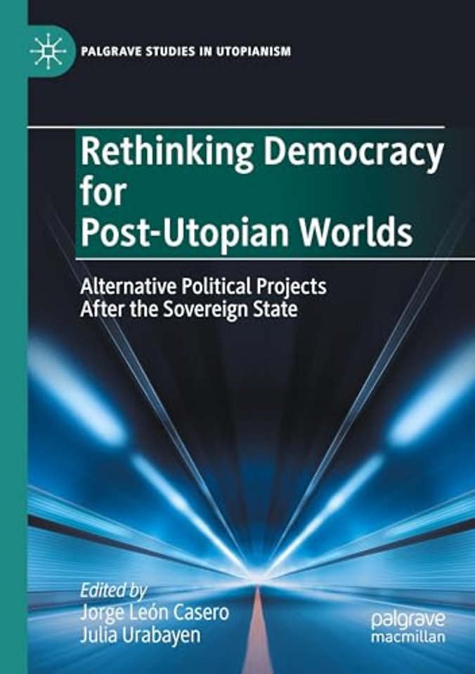 Rethinking Democracy for Post-Utopian Worlds