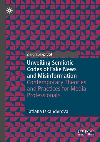 Unveiling Semiotic Codes of Fake News and Misinformation