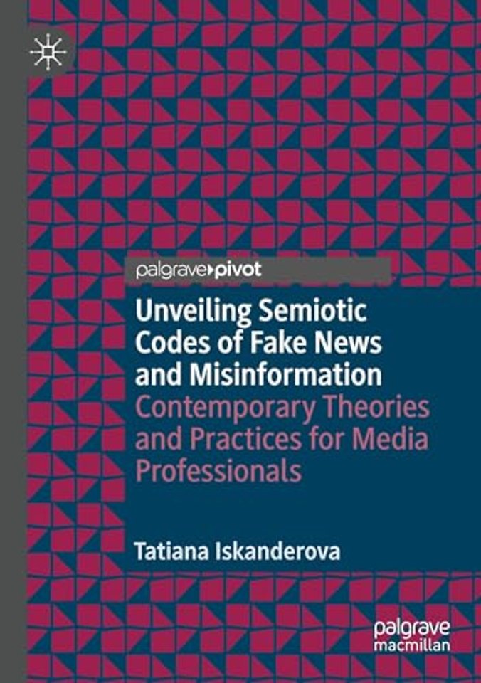 Unveiling Semiotic Codes of Fake News and Misinformation