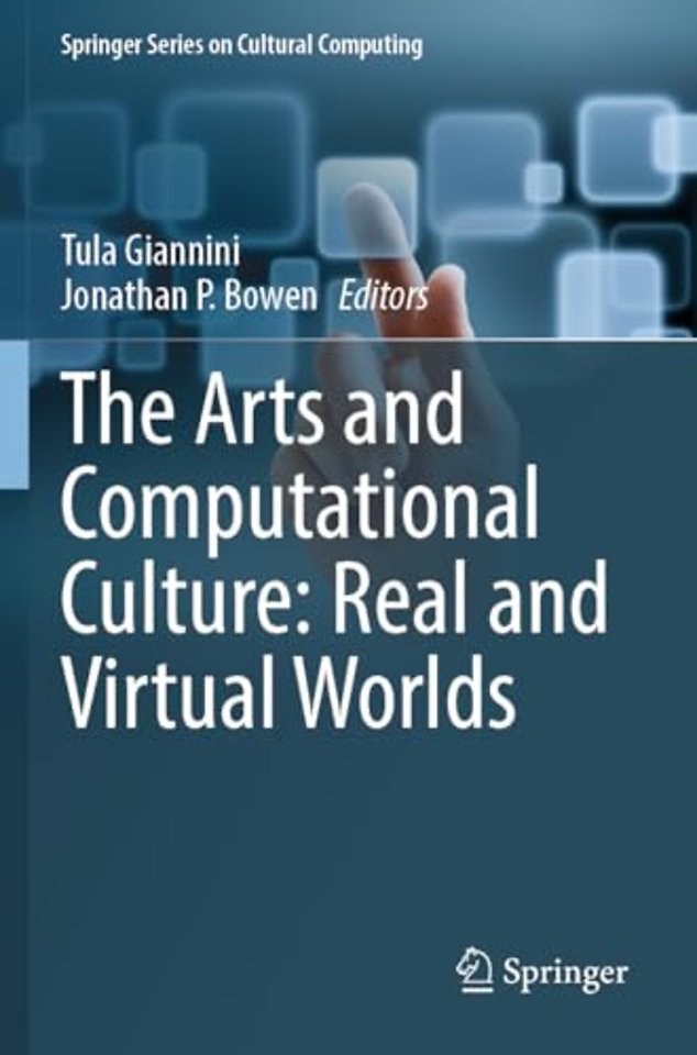 The Arts and Computational Culture: Real and Virtual Worlds
