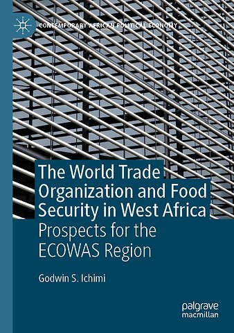 The World Trade Organization and Food Security in West Africa