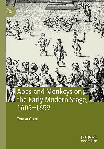 Apes and Monkeys on the Early Modern Stage, 1603–1659