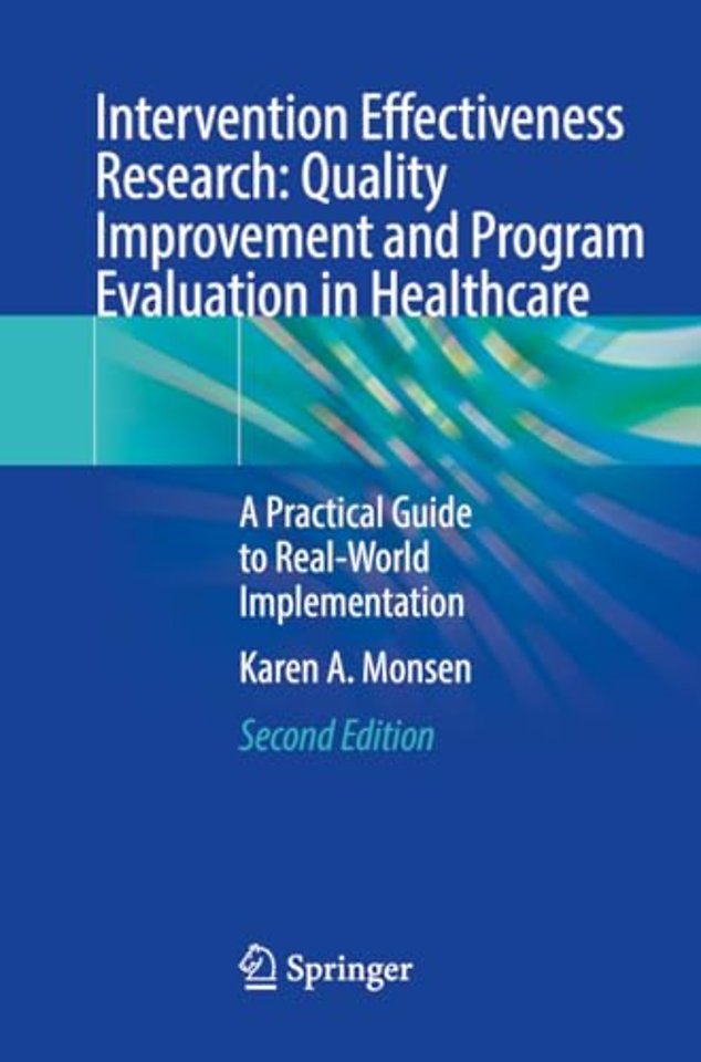 Intervention Effectiveness Research: Quality Improvement and Program Evaluation in Healthcare