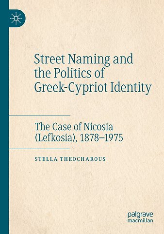 Street Naming and the Politics of Greek-Cypriot Identity