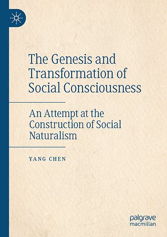 The Genesis and Transformation of Social Consciousness