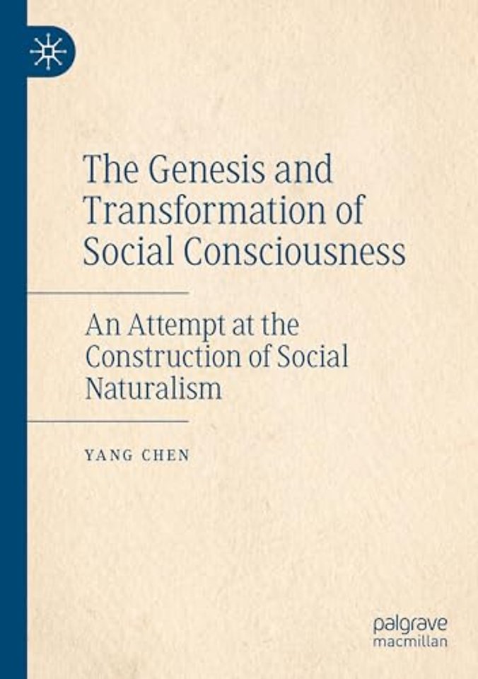 The Genesis and Transformation of Social Consciousness