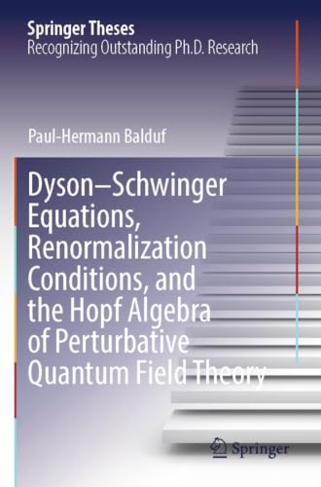 Dyson–Schwinger Equations, Renormalization Conditions, and the Hopf Algebra of Perturbative Quantum Field Theory