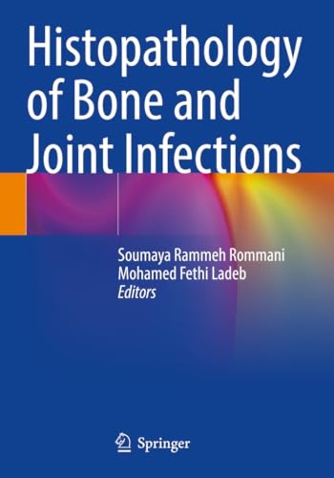Histopathology of Bone and Joint Infections