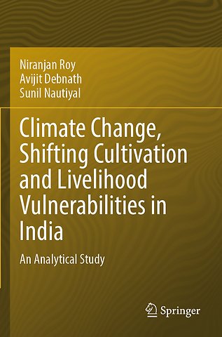 Climate Change, Shifting Cultivation and Livelihood Vulnerabilities in India