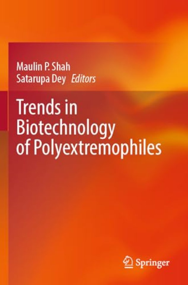 Trends in Biotechnology of Polyextremophiles